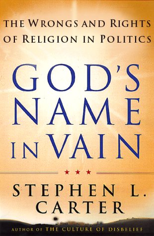 God's Name In Vain: The Wrongs And Rights Of Relgion In Politics book cover