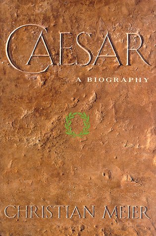 Caesar: A Biography by Christian Meier