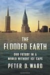 The Flooded Earth: Our Future In a World Without Ice Caps