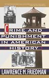 Crime and Punishment in American History