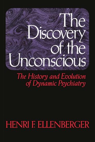 The Discovery of the Unconscious by Henri Ellenberger