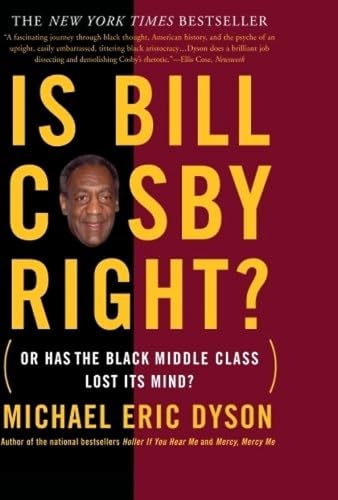 Is Bill Cosby Right?: Or Has the Black Middle Class Lost Its Mind? book cover