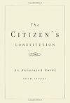 The Citizen's Constitution: An Annotated Guide