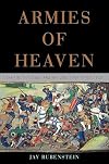 Armies of Heaven: The First Crusade and the Quest for Apocalypse