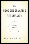 The Neoconservative Persuasion: Selected Essays, 1942–2009