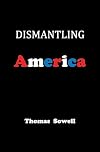 Dismantling America and Other Controversial Essays