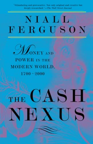 The Cash Nexus (By: Niall Ferguson) cover