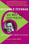 Six Not-So-Easy Pieces: Einstein's Relativity, Symmetry, And Space-Time