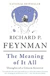 The Meaning of it All: Thoughts of a Citizen-Scientist