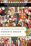 Osman's Dream: The History of the Ottoman Empire