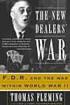 The New Dealers' War: FDR and the War Within World War II