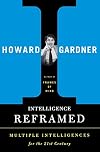 Intelligence Reframed: Multiple Intelligences for the 21st Century