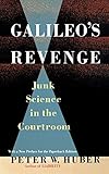 Galileo's Revenge: Junk Science In The Courtroom