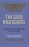 The Good High School: Portraits of Character and Culture