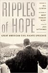 Ripples Of Hope: Great American Civil Rights Speeches