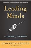 Leading Minds An Anatomy Of Leadership