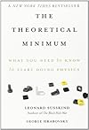 The Theoretical Minimum: What You Need to Know to Start Doing Physics