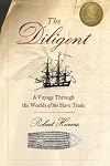 The Diligent: A Voyage Through the Worlds of the Slave Trade