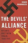 The Devils' Alliance: Hitler's Pact with Stalin, 1939-1941