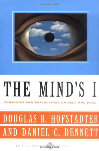 The Mind’s I: Fantasies and Reflections on Self and Soul (With: Douglas R. Hofstadter) cover
