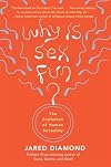 Why Is Sex Fun?: The Evolution of Human Sexuality