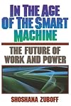In The Age Of The Smart Machine: The Future Of Work And Power