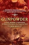 Gunpowder: The Explosive That Changed the World