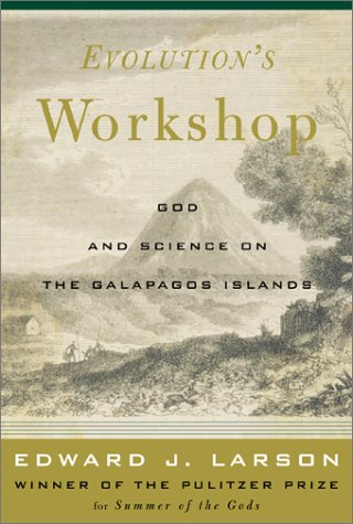 Evolution's Workshop: God & Science on the Galápagos Islands book cover