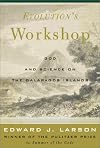 Evolution's Workshop: God and Science on the Galápagos Islands