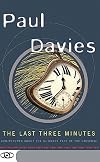 The Last Three Minutes: Conjectures About the Ultimate Fate of the Universe