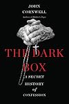 The Dark Box: A Secret History of Confession