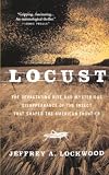 Locust: The Devastating Rise and Mysterious Disappearance of the Insect That Shaped the American Frontier