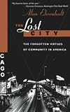 The Lost City: The Forgotten Virtues Of Community In America
