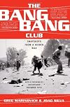 The Bang-Bang Club: Snapshots from a Hidden War