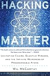 Hacking Matter: Levitating Chairs, Quantum Mirages, and the Infinite Weirdness of Programmable Atoms