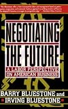 Negotiating the Future: A Labor Perspective on American Business