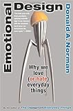 Emotional Design: Why We Love (or Hate) Everyday Things