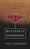 Butterfly Economics: A New General Theory of Social and Economic Behavior
