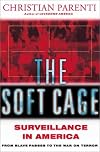 The Soft Cage: Surveillance in America From Slavery to the War on Terror