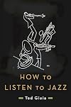 How to Listen to Jazz