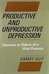 Productive and Unproductive Depression: Success or Failure of a Vital Process