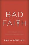 Bad Faith: When Religious Belief Undermines Modern Medicine