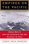 Empires on the Pacific: World War II and the Struggle for the Mastery of Asia
