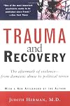 Trauma and Recovery: The Aftermath of Violence From Domestic Abuse to Political Terror