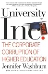 University, Inc.: The Corporate Corruption of Higher Education