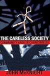 The Careless Society: Community And Its Counterfeits