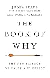 The Book of Why: The New Science of Cause and Effect