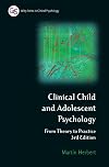 Clinical Child And Adolescent Psychology: From Theory to Practice (The Wiley Series in Clinical Psychology)