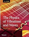 The Physics Of Vibrations And Waves 6th Edition