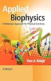 Applied Biophysics: A Molecular Approach for Physical Scientists